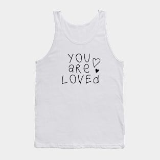 You are loved <3 Tank Top